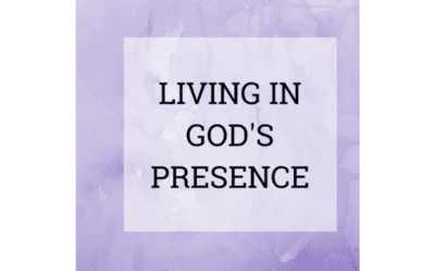 Living in God’s Presence – Study Guide