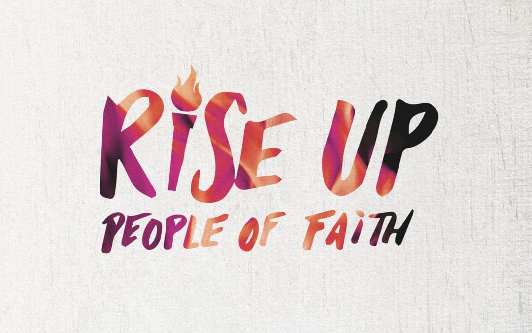 Rise Up, People of Faith – Study Guide